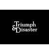 TRIUMPH & DISASTER